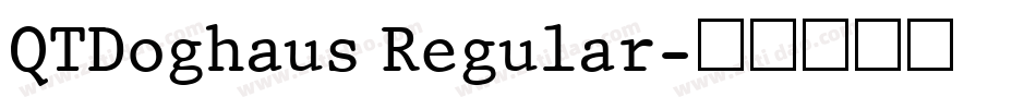 QTDoghaus Regular字体转换